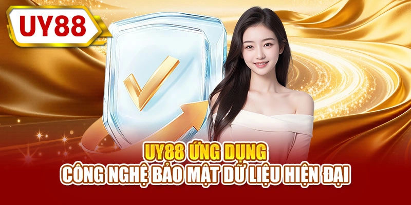 UY88 ứng dụng công nghệ bảo mật dữ liệu hiện đại